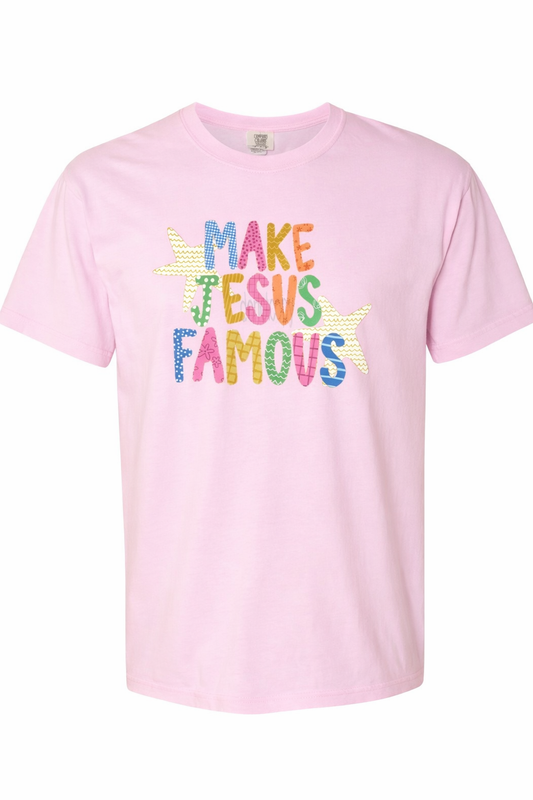 Make Jesus Famous T-Shirt – Comfort Colors Graphic Tee for Women