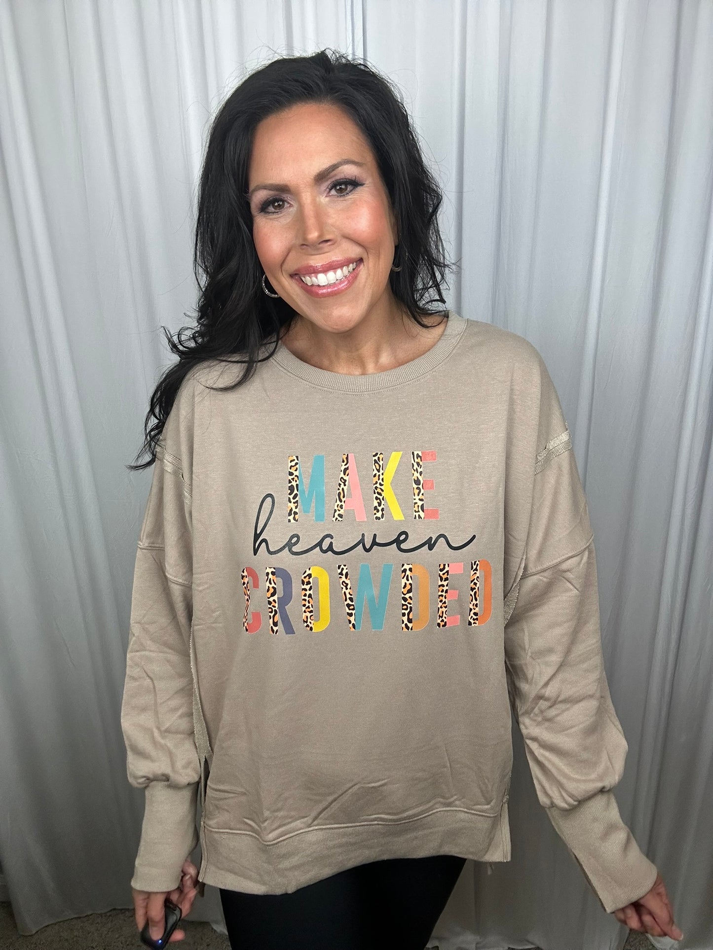 Make Heaven Crowded Sweatshirt